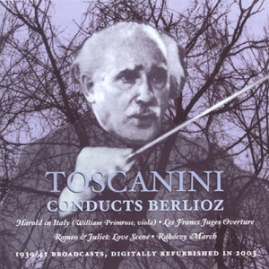 Berlioz: Harold in Italy - Les francs-juges - Love Scene from Romeo et Juliette - Rakoczy March (NBC Symphony, Toscanini)