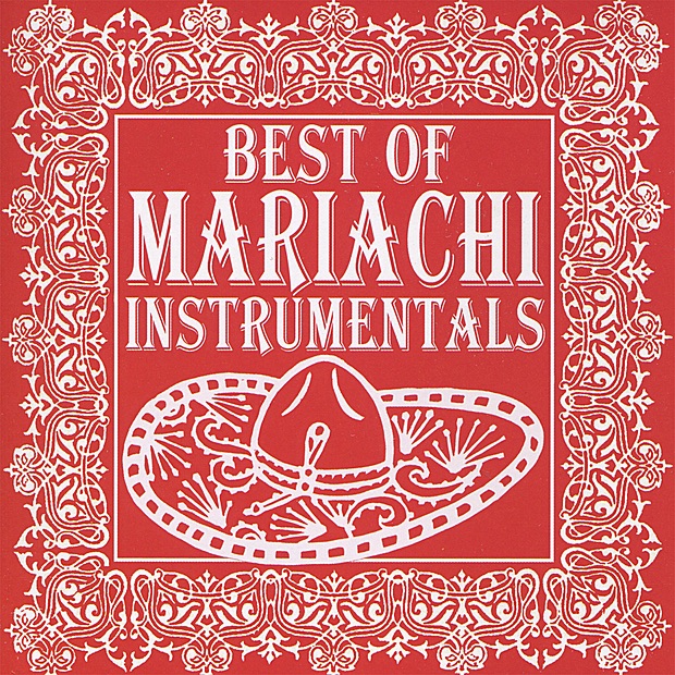 Best of Mariachi Instrumentals