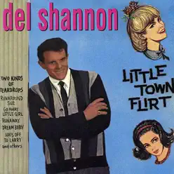 Little Town Flirt - Del Shannon