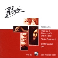 Chopin: Fantaisie, Scherzo, Piano Sonata No. 3, Polonaise-Fantaisie - Jean-Marc Luisada