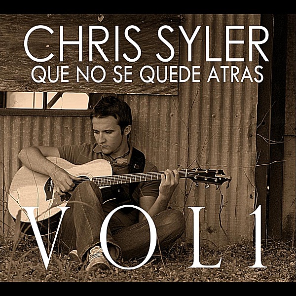 Que no se quede atrás, Vol. 1 by Chris Syler album cover