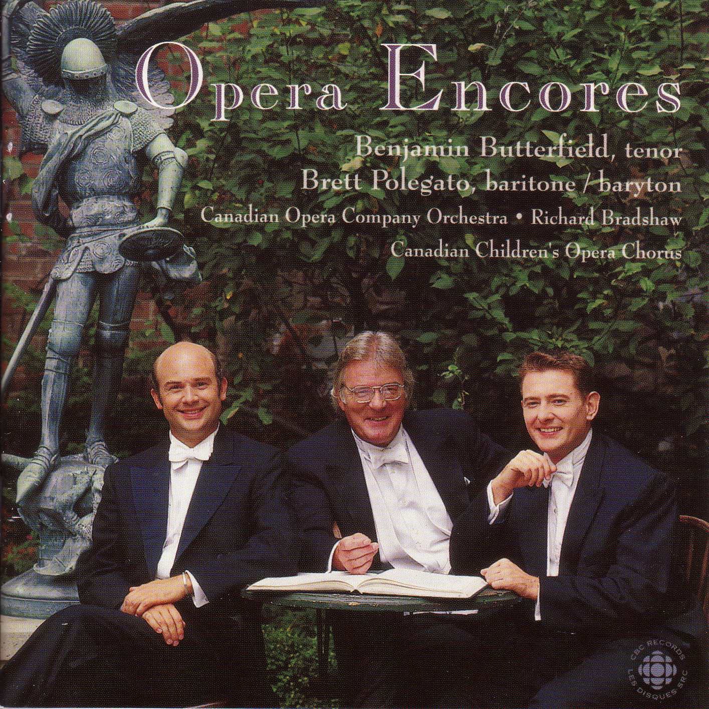 Opera Encores by Brett Polegato, Richard Bradshaw, Canadian Opera Company Orchestra, Benjamin Butterfield & Canadian Children's Opera Chorus album cover