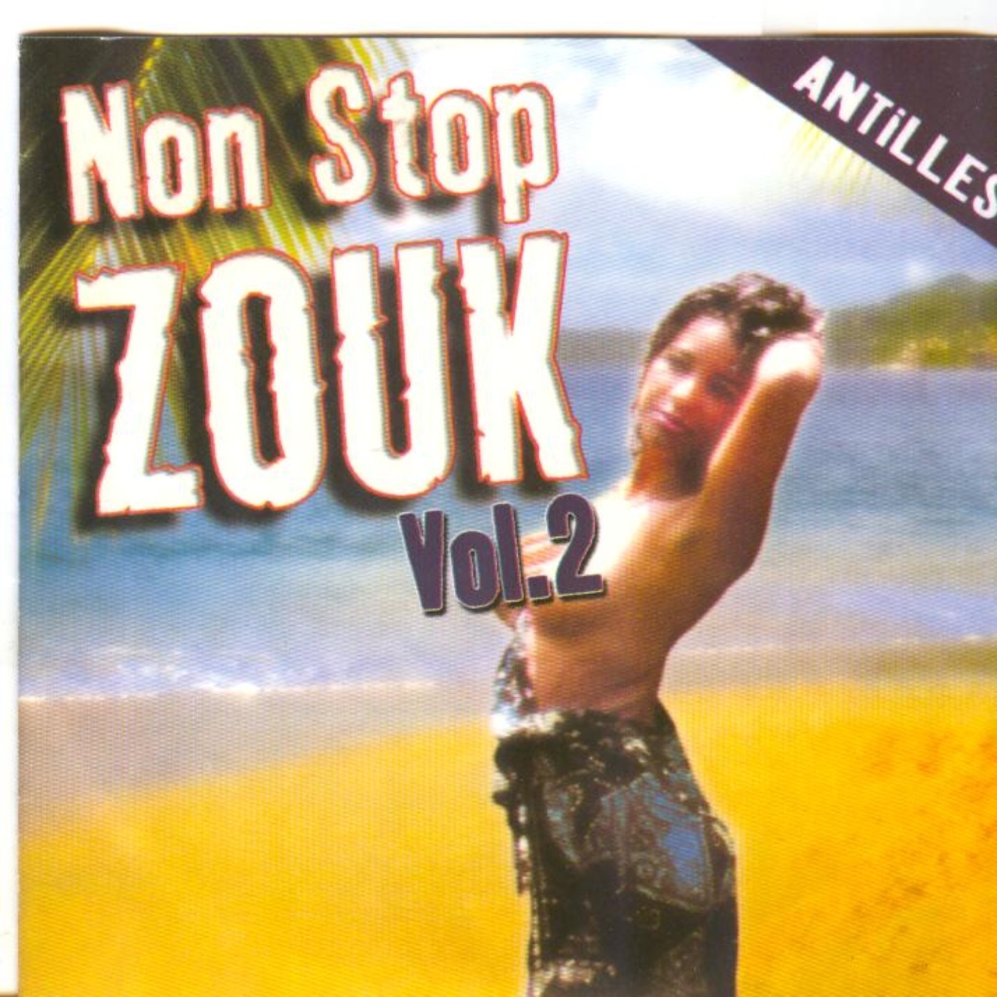 Non Stop Zouk, Vol. 2 : Antilles