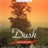 Dusk Part 2