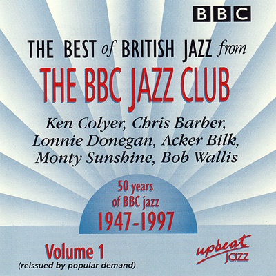 The Best of British Jazz from the BBC Jazz Club, Vol. 1