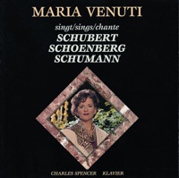 Venuti, Maria: Schubert - Schoenberg - Schumann - Maria Venuti, Charles Spencer & Wolfgang Meyer