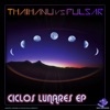 Thaihanu vs. Pulsar - Ciclos Lunares EP - Single