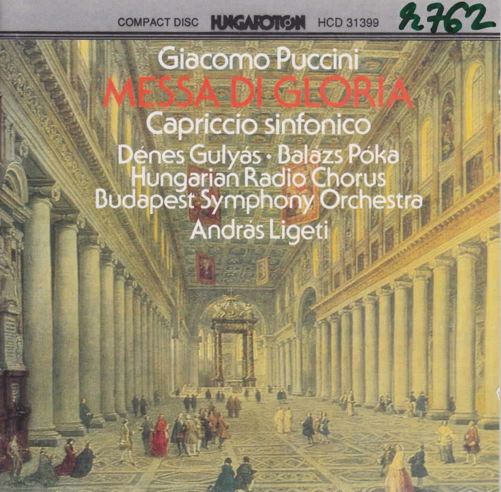 Обложка альбома «Messa di Gloria» — Denes Gulyas, Balazs Poka, Hungarian Radio Chorus, Budapest Symphony Orchestra & András Ligeti