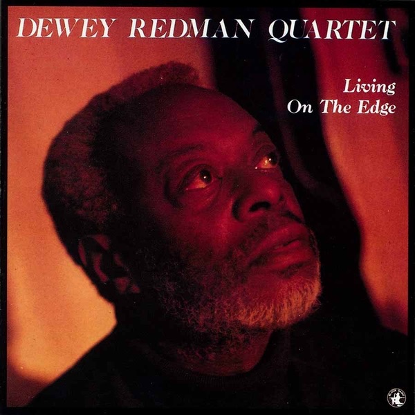 Обложка альбома «Living On the Edge» — Dewey Redman