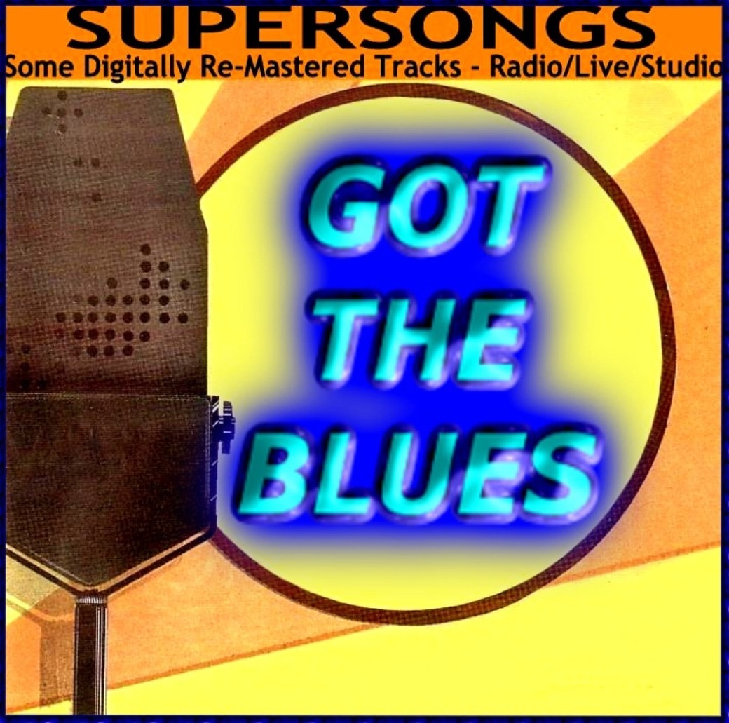 Got the Blues (Digitally Re-Mastered Radio Recordings)