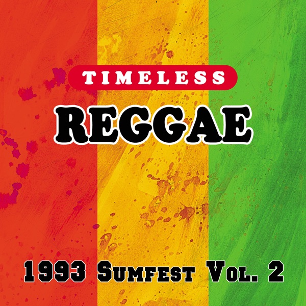 Timeless Reggae: 1993 Sumfest Vol. 2
