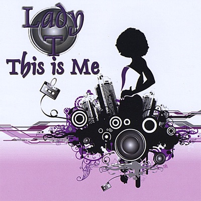 This Is Me: Lady T