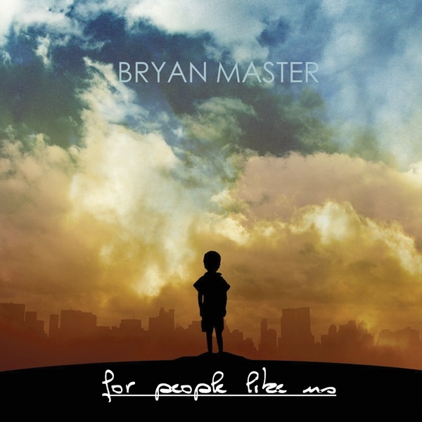 Обложка альбома «For People Like Us» — Bryan Master
