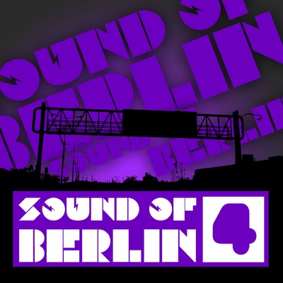 Sound of Berlin, Vol. 4 - The Finest Club Sounds Selection of House, Electro, Minimal and Techno