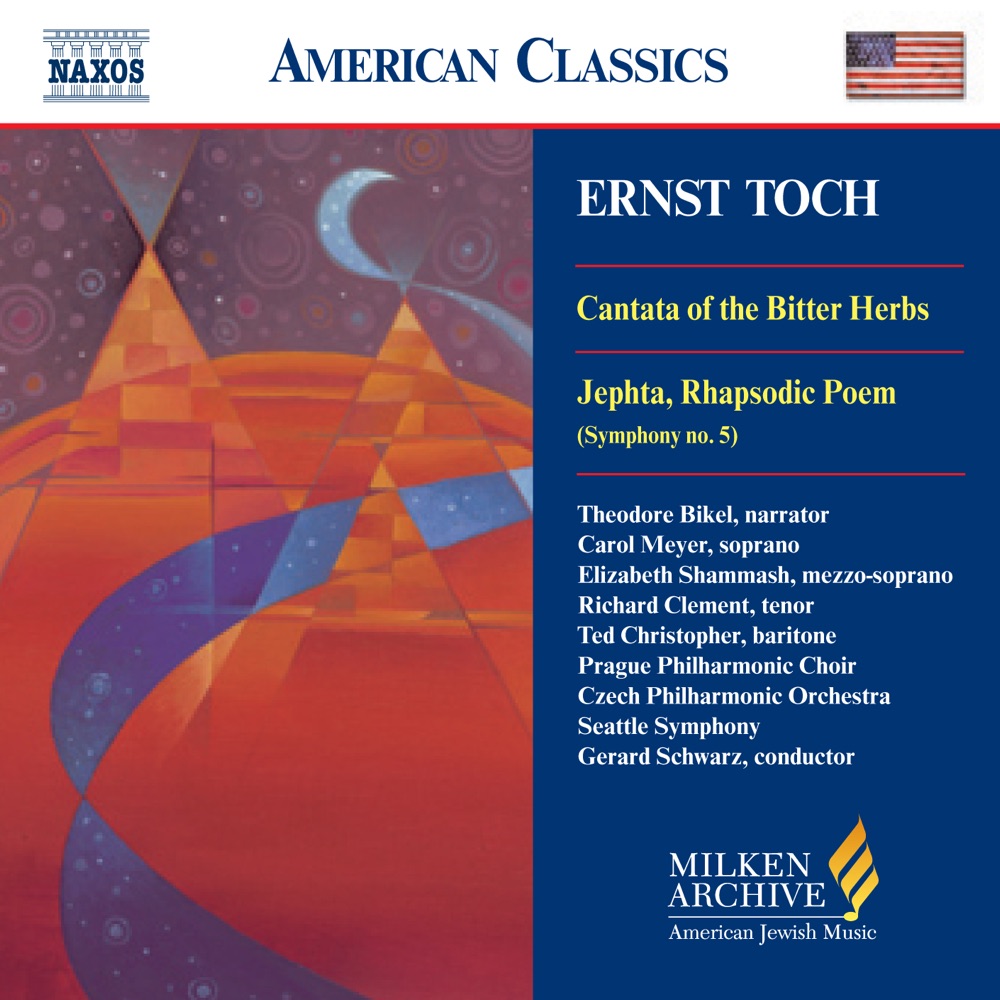 Обложка альбома «Toch: Cantata of the Bitter Herbs - Jephta» — Theodore Bikel, Richard Clement, Prague Philharmonic Chorus, Ted Christopher, Elizabeth Shammash, Carol Meyer, Gerard Schwarz, Czech Philharmonic & Seattle Symphony