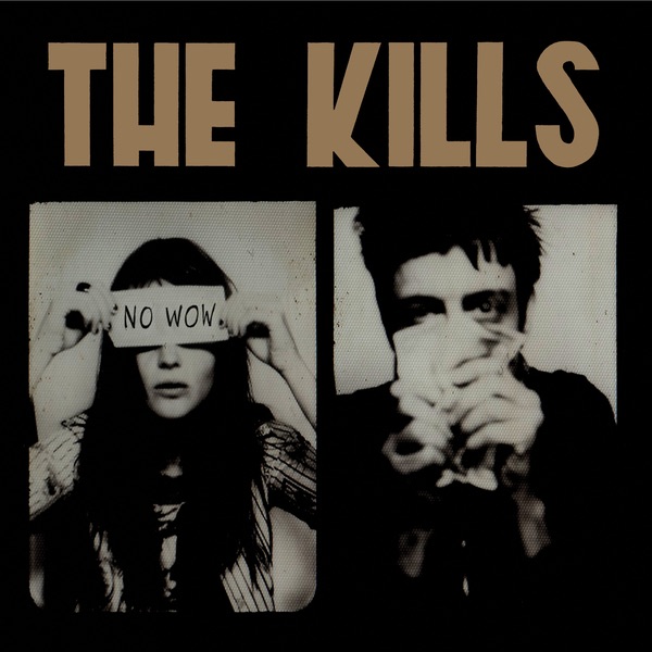No Wow by The Kills