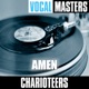 Vocal Masters Charioteers Amen