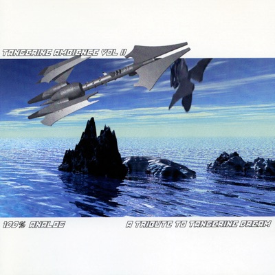 Tangerine Ambience, Vol. 2 - A Tribute To Tangerine Dream