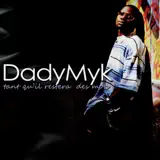 Dady Myk - Au Fond De Mon Coeur