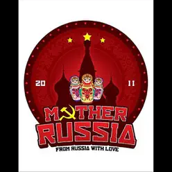 Mother Russia 2011 - Single - East Clubbers Mother Russia 2011 - Single - East Clubbers