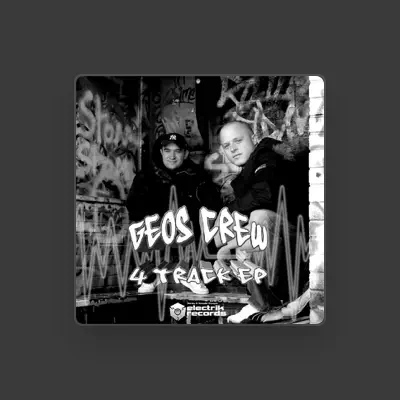 Listen to Geos Crew, watch music videos, read bio, see tour dates & more!