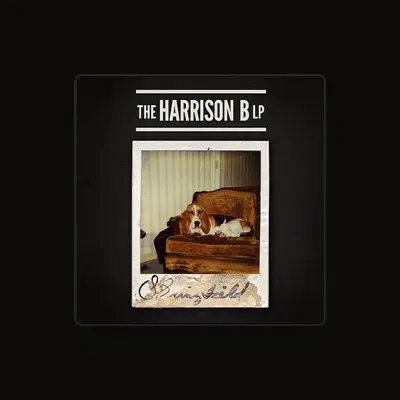 Listen to Harrison B, watch music videos, read bio, see tour dates & more!