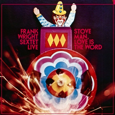 Stove Man, Love Is The Word