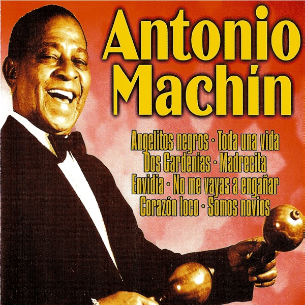 Antonio Machín, Grandes Éxitos