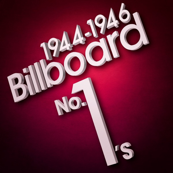 Billboard No. 1's - 1944-1946