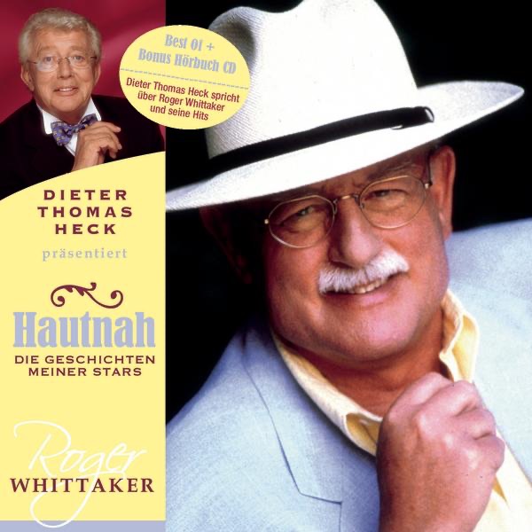 Dieter Thomas Heck präsentiert: Hautnah - Die Geschichten meiner Stars: Roger Whittaker