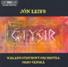 Leifs: Geysir and Other Orchestral Works