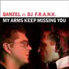 DANZEL vs F.R.A.N.K. - My Arms Keep Missing You (Extended Mix)