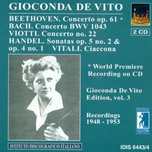 Beethoven, L. Van: Violin Concerto, Op. 61 - Viotti, G.B.: Violin Concerto No. 22 (Gioconda De Vito Edition, Vol. 3) (1948-1953)