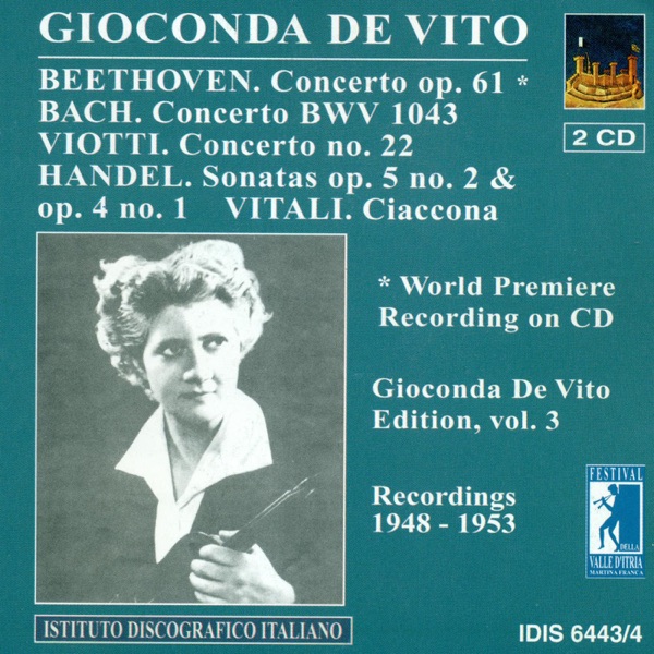 Beethoven, L. Van: Violin Concerto, Op. 61 - Viotti, G.B.: Violin Concerto No. 22 (Gioconda De Vito Edition, Vol. 3) (1948-1953)