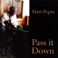 Pass It Down by Matt Pepin on Apple Music