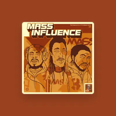 收听 Mass Influence、观看音乐视频、阅读小传、查看巡演日期等 ！