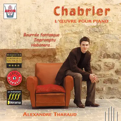Listen to Chabrier : L'œuvre pour piano, vol.1 by Alexandre Tharaud