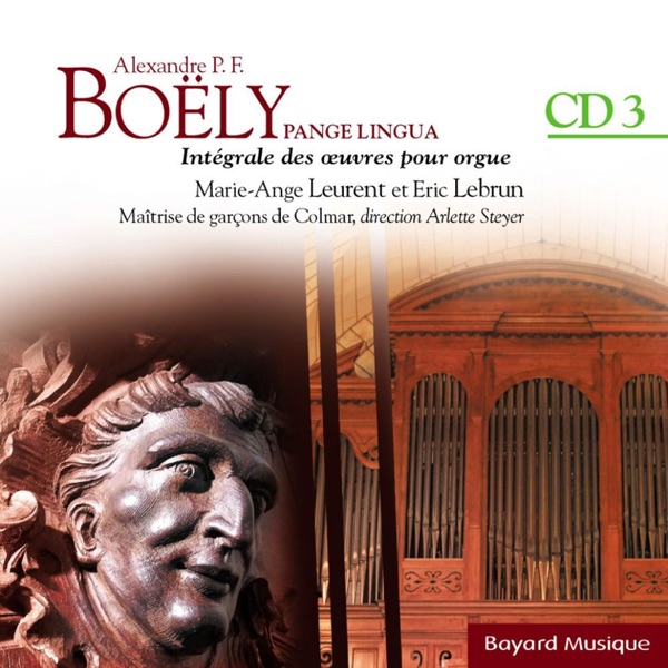 Boëly: Pange Lingua: L'année Liturgique de la Sainte-Trinité Au Jour Des Morts, Vol. 3