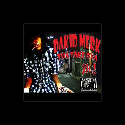 Listen to Dakid Merk, watch music videos, read bio, see tour dates & more!