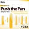 Push the Fun - Reix lyrics