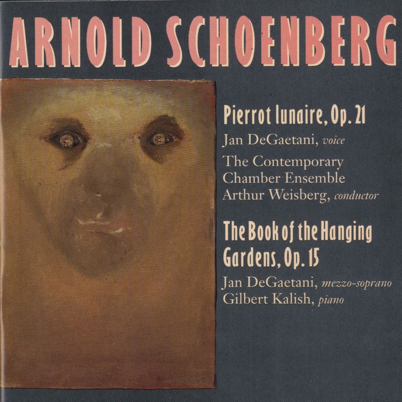 Schoenberg: Pierrot Lunaire; Book Of Hanging Gardens