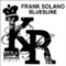 Blues Line (Yse Remix) - Frank Solano lyrics