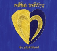The Playful Heart - Robin Trower