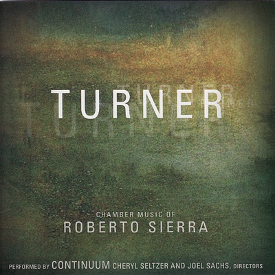 Turner - Chamber Music of Roberto Sierra