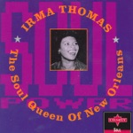 Irma Thomas - (You Ain't) Hittin' on Nothing