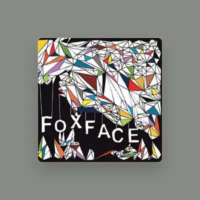 Listen to Foxface, watch music videos, read bio, see tour dates & more!
