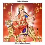 Shri Prakash Gossai - Jai Durga Maharani