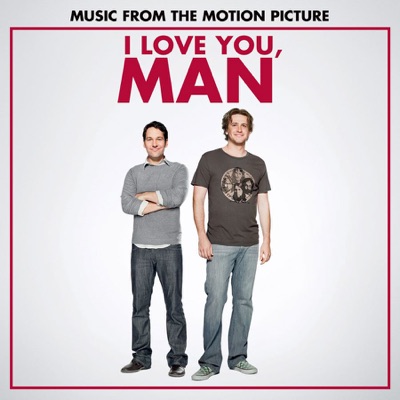 I Love You, Man (Music from the Motion Picture)