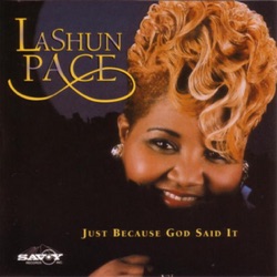 Lashun Pace - Just Because God Said It (Part 1)