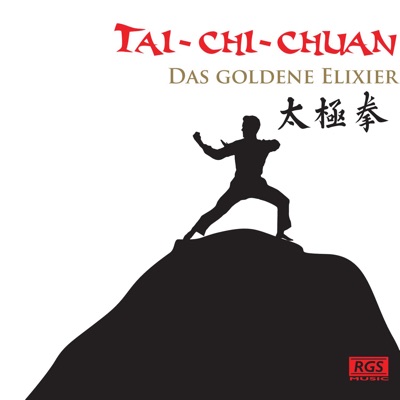 Tai - Chi - Chuan  Das Goldene Elixier
